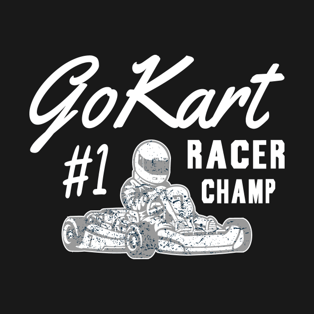 Gokart Racer Champ Racer Racing Gift by Print-Dinner