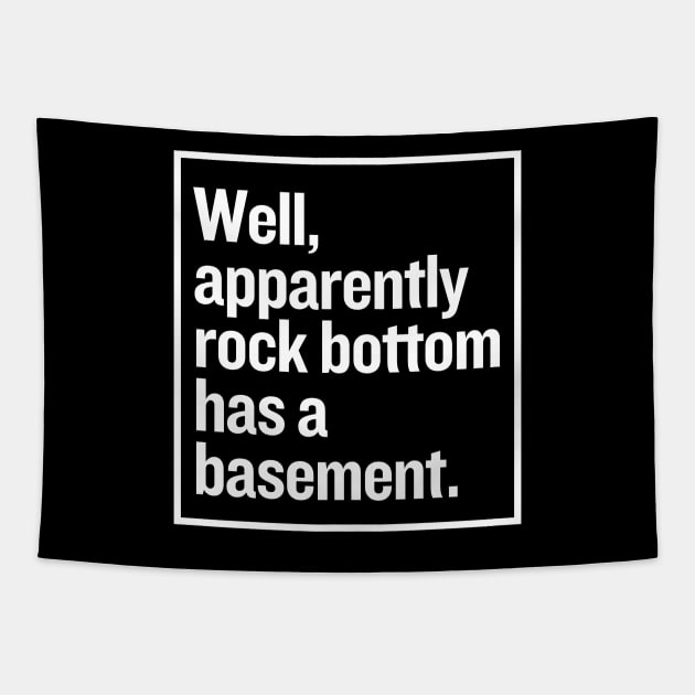 Apparently rock bottom has a basement. Tapestry by mksjr