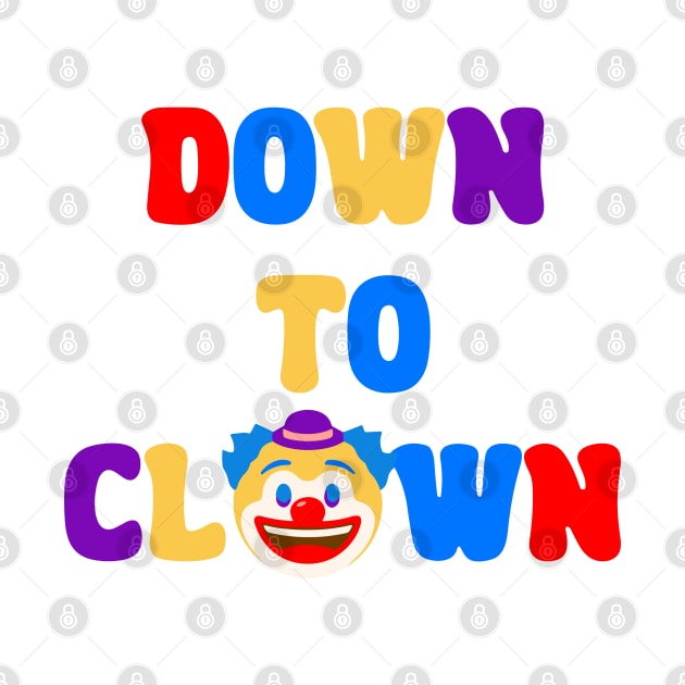 Down to Clown by sapphire seaside studio