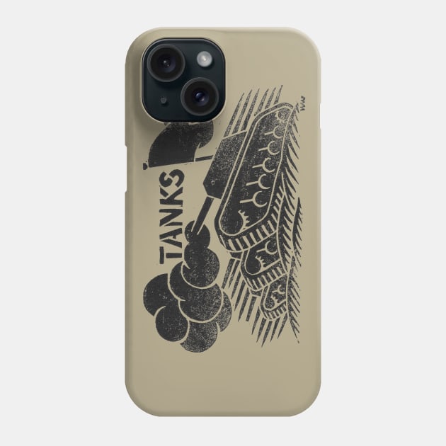 Tanks (Thanks) Phone Case by WonderWebb