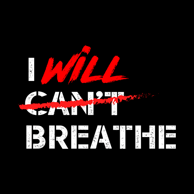 I Will Breathe -  Human Anti-Racism and Anti Discrimination by Your Funny Gifts