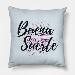 Buena Suerte - good luck - red blue design Pillow