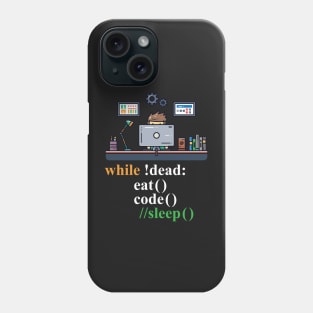 While !Dead Code Eat Sleep - Programming Jokes Phone Case