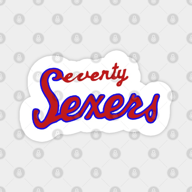 Seventy Sexers 2 Magnet by OptionaliTEES