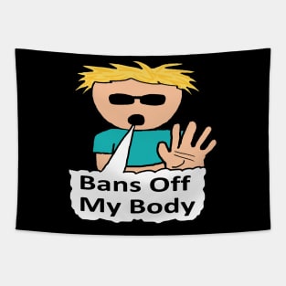 Bans Off My Body Tapestry