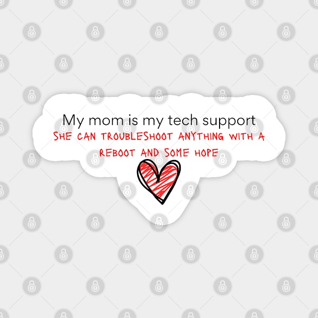 My Mom is my tech support Magnet by softprintables