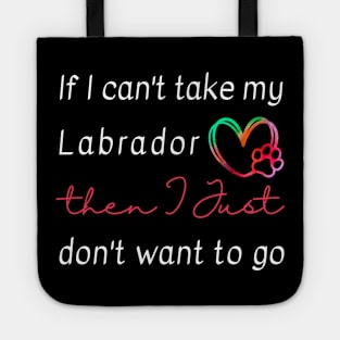 If I can't take my Labrador then I just don't want to go Tote