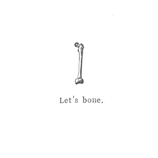 Let's Bone T-Shirt