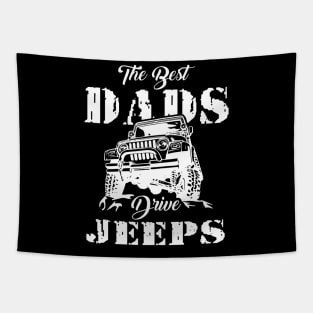 The Best Dads Drive Jeeps Father's Day Gift Papa Jeep Tapestry