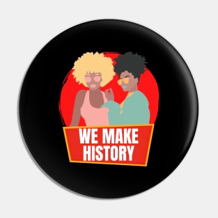 Black Women Make History Pin