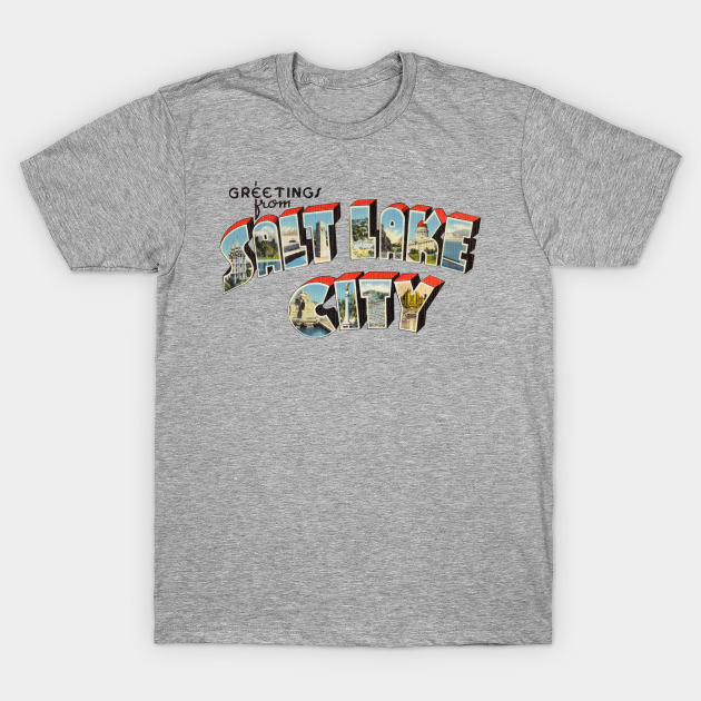 Discover Greetings from Salt Lake City - Salt Lake City - T-Shirt