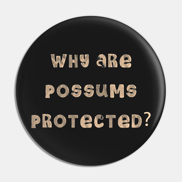 why are possums protected Why Are Possums Protected Pin TeePublic