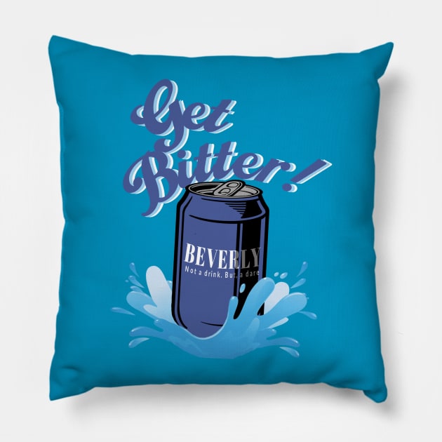 Get Bitter! Pillow by EnchantedTikiTees