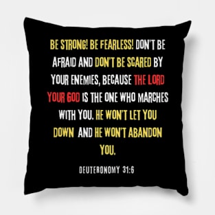 Deuteronomy 31:6 Pillow