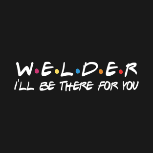 Welder Funny T-Shirt