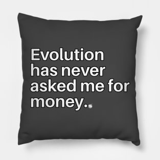 Evolution Never Begs Pillow