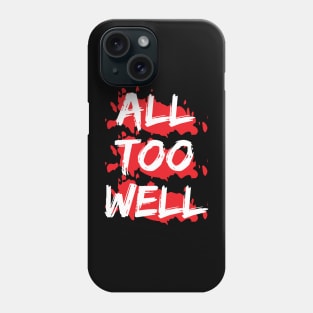 All Too Well Phone Case