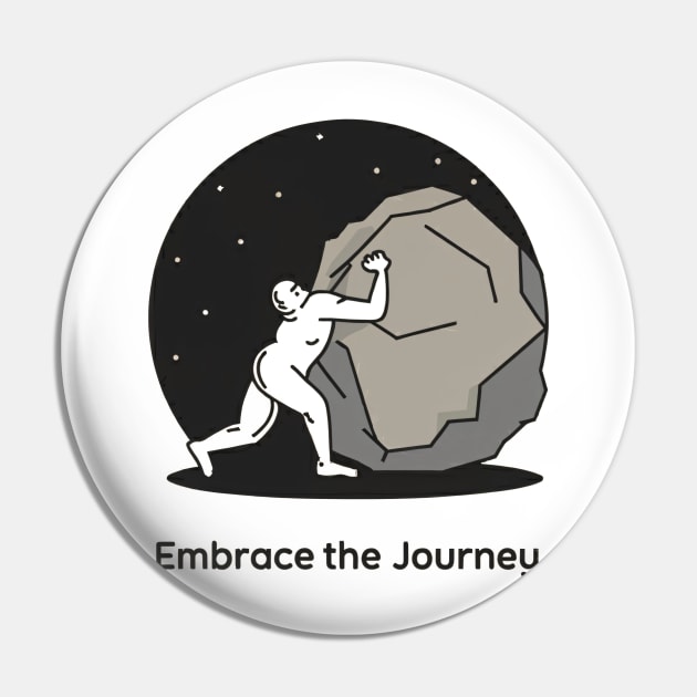 Embrace the Journey, Sisyphus Pin by SimpliPrinter