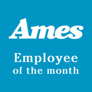 Ames Department Store Employee of the Month T-Shirt