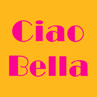 Ciao Bella T-Shirt