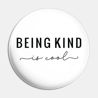 Being Kind Is Cool Pin
