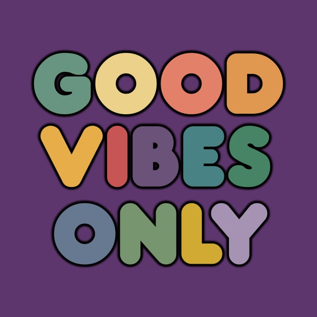 Good Vibes Only by GrellenDraws