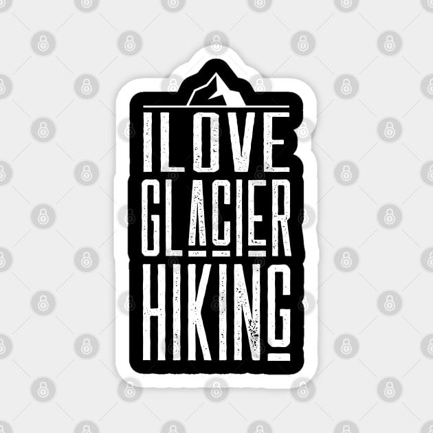 Hiker Team Glacier Hiking Hiking Glaciers Hike Magnet by dr3shirts