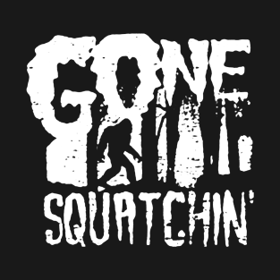 Gone Squatching Funny Big Foot T-Shirt