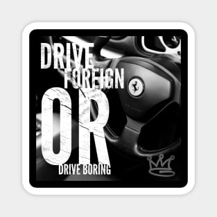 Drive Foreign or Drive Boring Magnet