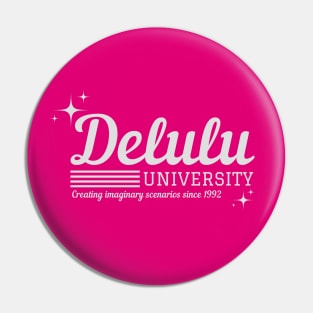 Delulu University Pin