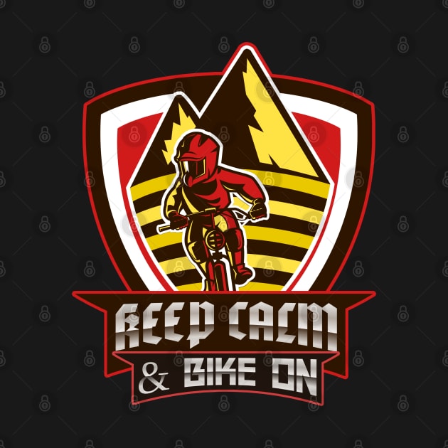 Keep Calm And Bike On.Cyclist and Mountain biker gift by FullOnNostalgia