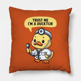 Trust Me I'm A Ducktor Pillow