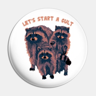 Let's Start A Cult Pin