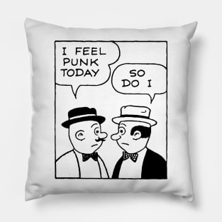 I FEEL PUNK TODAY Pillow