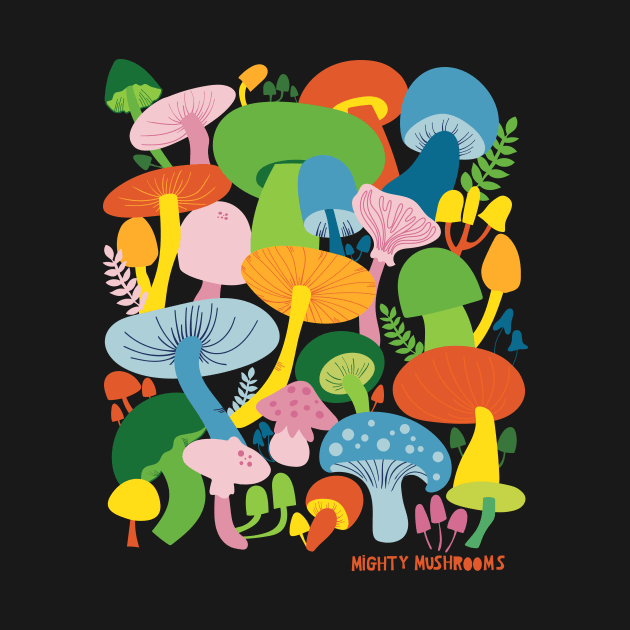 The Mighty Mushroom! by Loo McNulty Design