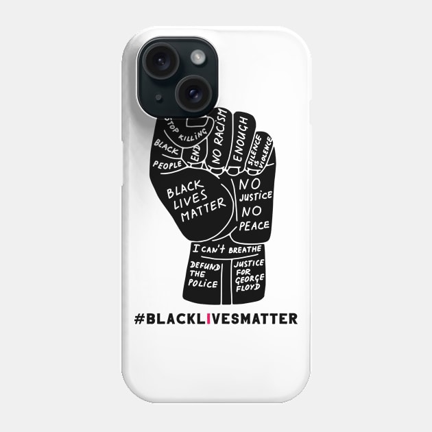 Black Lives Matter Phone Case by okpinsArtDesign