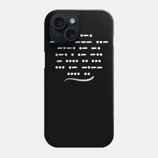 Morse code, if you can read this, say hi! Phone Case