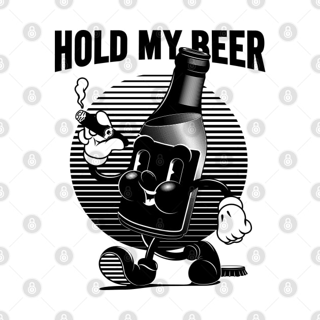 Vintage Walking Beer Bottle. "HOLD MY BEER!" (B&W) by BoringFabric