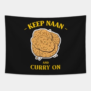 Keep Naan And Curry On Tapestry