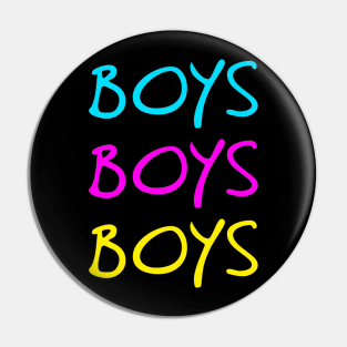 Boys Boys Boys Pin