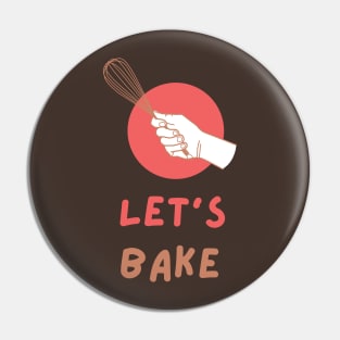 Cute Let's Bake Baking Lovers Gift T-Shirt Pin