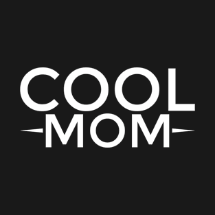 cool mom T-Shirt