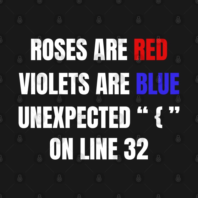 Roses Are Red Violets Are Blue Unexpected { On Line 32. by Abdoss