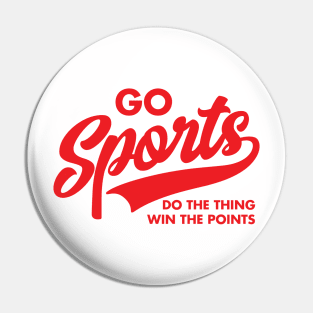 Go Sports Team Do The Thing Win The Points Game Day Pin