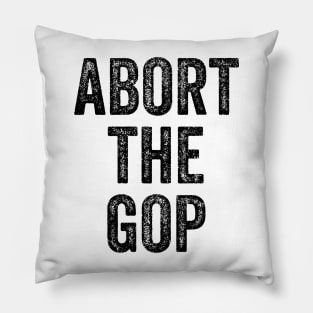 Abort The GOP Pillow