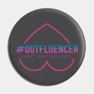 #Outfluencer: parody of Influencers Pin