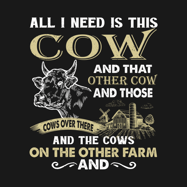 All I Need Is This Cow And That Cow And Those Cows Over There by Jenna Lyannion