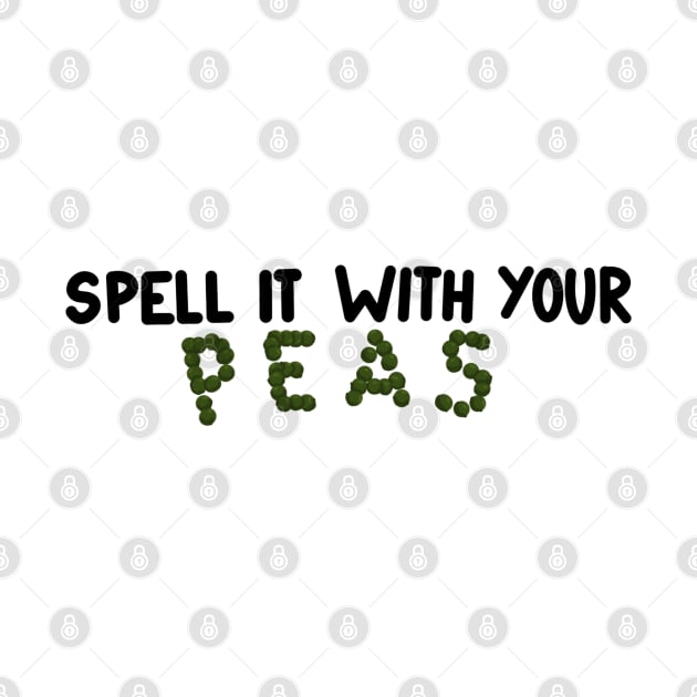 Spell It With Your Peas by Paint Covered