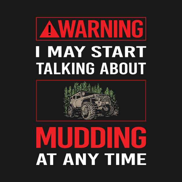 Red Warning Mudding Mud Bogging by relativeshrimp