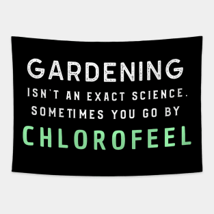 Chlorophyll Gardening Funny Saying Quote Tapestry